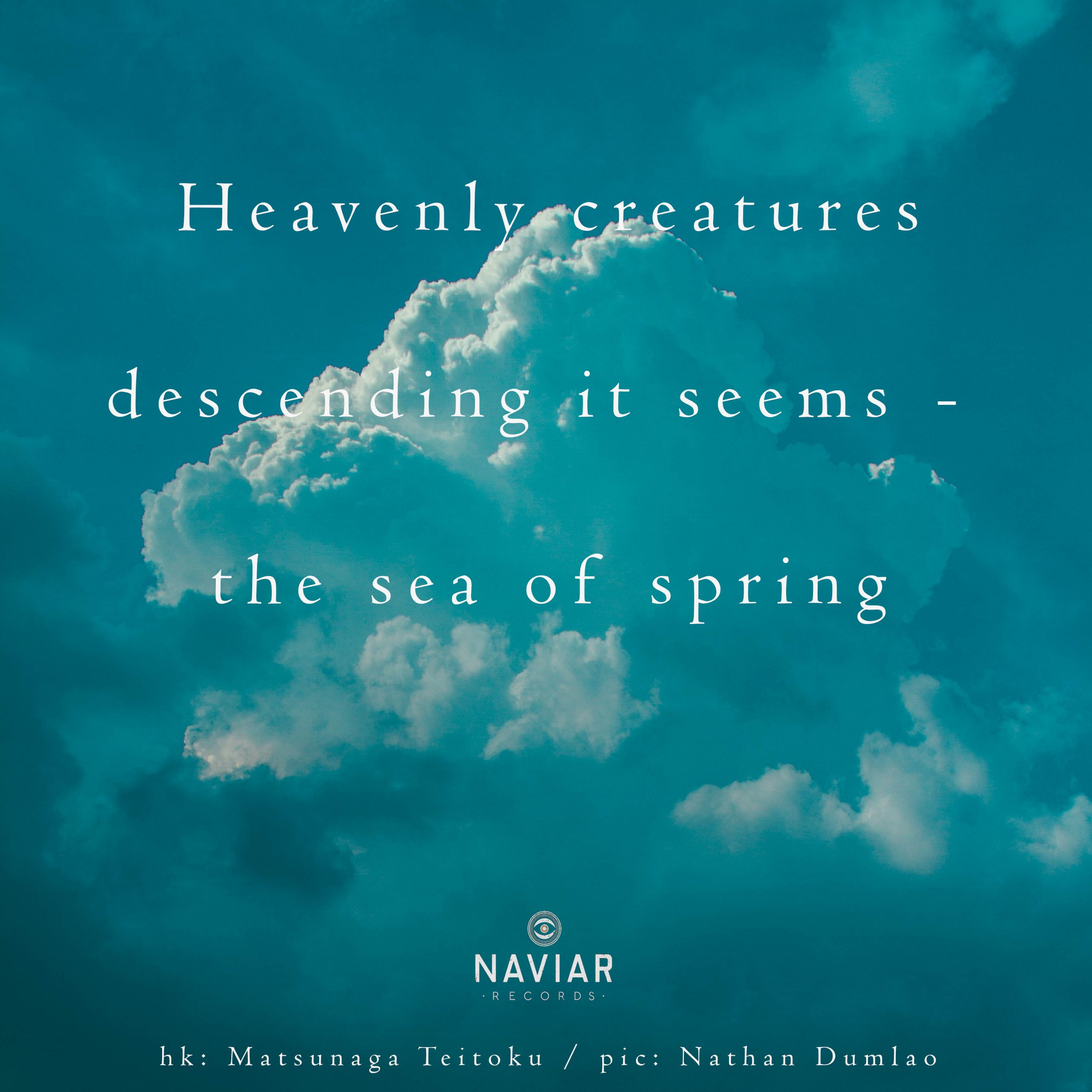 naviarhaiku371-Heavenly-creatures